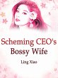 Scheming CEO's Bossy Wife (eBook, ePUB) - Bild 1