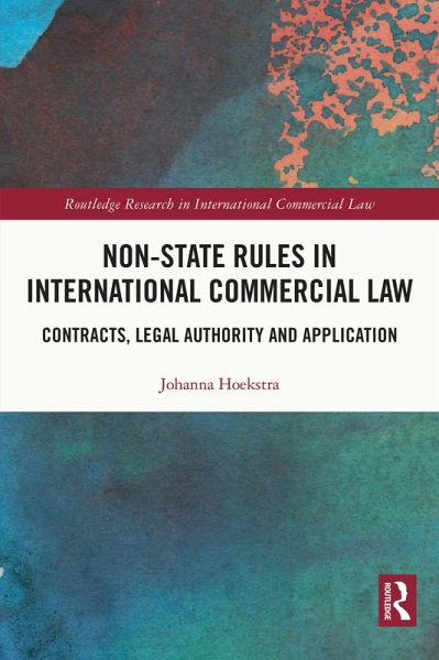 Non-State Rules in International Commercial Law (eBook, ePUB) Non-State Rules in International Commercial Law (eBook, ePUB)