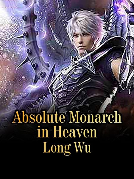 Absolute Monarch in Heaven (eBook, ePUB) Absolute Monarch in Heaven (eBook, ePUB)