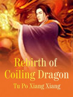 Cover Rebirth of Coiling Dragon (eBook, ePUB)