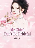 Mr.Chief, Don't Be Prideful (eBook, ePUB)