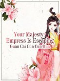 Your Majesty, Empress Is Escaping (eBook, ePUB)