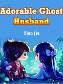 Adorable Ghost Husband (eBook, ePUB)