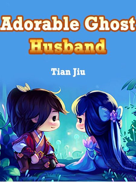 Adorable Ghost Husband (eBook, ePUB)