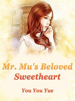 Cover Mr. Mu's Beloved Sweetheart (eBook, ePUB)