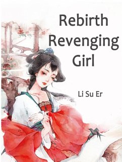 Rebirth: Revenging Girl (eBook, ePUB) - SuEr, Li