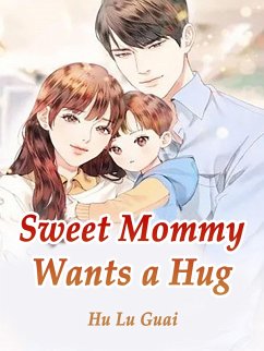 Cover Sweet Mommy Wants a Hug (eBook, ePUB)