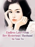 Endless Love From Her Mysterious Husband (eBook, ePUB)