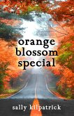 Orange Blossom Special: An Ellery Novella (eBook, ePUB) Orange Blossom Special: An Ellery Novella (eBook, ePUB)