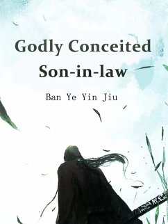 Godly Conceited Son-in-law (eBook, ePUB) - YeYinJiu, Ban