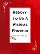 Reborn To Be A Vicious Phoenix (eBook,... - Bild 1