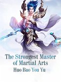 Strongest Master of Martial Arts (eBook, ePUB)