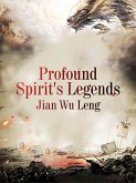 Profound Spirit's Legends (eBook, ePUB)