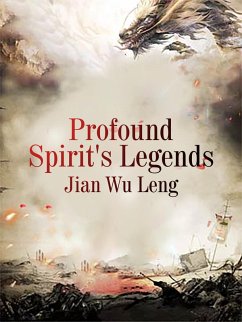 Profound Spirit's Legends (eBook, ePUB) - WuLeng, Jian