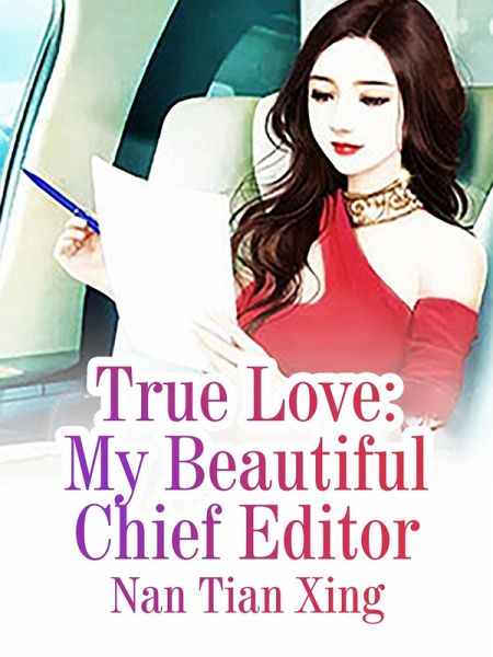True Love: My Beautiful Chief Editor (eBook, ePUB) True Love: My Beautiful Chief Editor (eBook, ePUB)