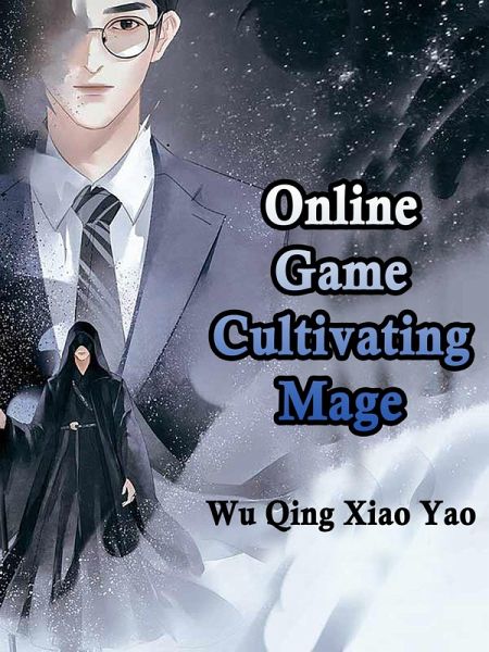 Online Game: Cultivating Mage (eBook, ePUB) Online Game: Cultivating Mage (eBook, ePUB)