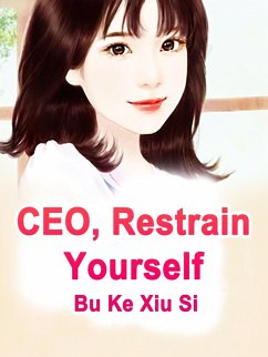 Cover CEO, Restrain Yourself (eBook, ePUB)