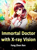 Immortal Doctor with X-ray Vision (eBook, ePUB)