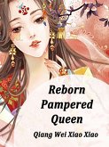 Reborn Pampered Queen (eBook, ePUB) Reborn Pampered Queen (eBook, ePUB)