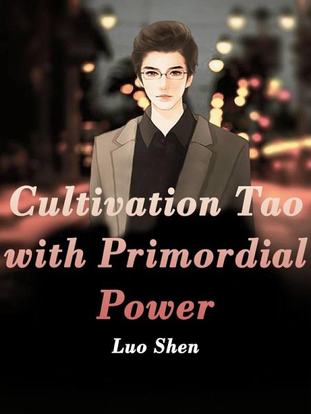 Cultivation Tao with Primordial Power (eBook, ePUB)