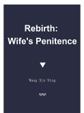 Rebirth: Wife's Penitence (eBook, ePUB)