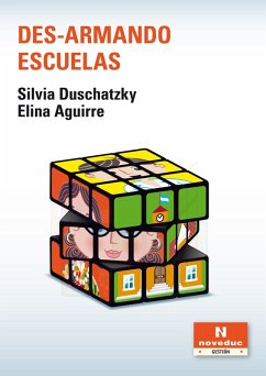 Des-armando escuelas (eBook, PDF) - Duschatzky, Silvia; Aguirre, Elina