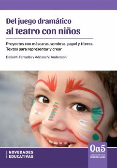 Del juego dramático al teatro con niños (eBook, PDF) - Ferradás, Delia María; Andersson, Adriana