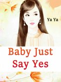 Baby, Just Say Yes (eBook, ePUB)