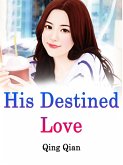 His Destined Love (eBook, ePUB)