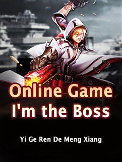Cover Online Game: I'm the Boss (eBook, ePUB)