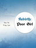 Rebirth: Poor Girl (eBook, ePUB)