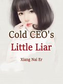 Cold CEO's Little Liar (eBook, ePUB) Cold CEO's Little Liar (eBook, ePUB)