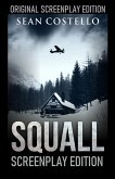 Squall: Special Screenplay Edition (eBook, ePUB)