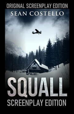 Squall: Special Screenplay Edition (eBook, ePUB) - Costello, Sean
