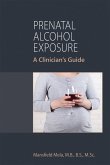 Prenatal Alcohol Exposure (eBook, ePUB) Prenatal Alcohol Exposure (eBook, ePUB)