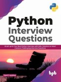 Python Interview Questions: Brush up for your next Python interview with 240+ solutions on most common challenging interview questions (English Edition) (eBook, ePUB)