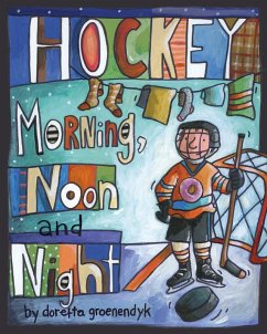 Hockey Morning, Noon and Night (eBook, ePUB) - Groenendyk, Doretta