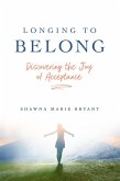 Longing to Belong (eBook, ePUB)