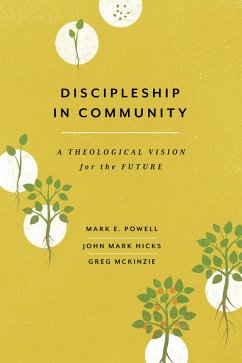 Discipleship in Community (eBook, ePUB) - Powell, Mark E.