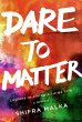 Dare to Matter: Lessons in Living a... - Bild 1