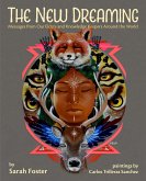 The New Dreaming: Messages from Our Elders and Knowledge Keepers Around the World (eBook, ePUB)