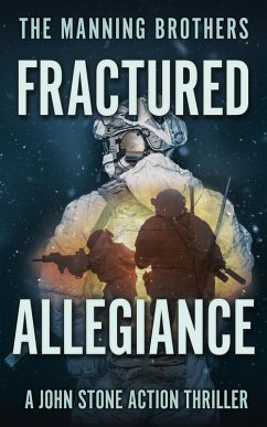 Fractured Allegiance (A John Stone Action Thriller, #3) (eBook, ePUB) - Manning, Allen; Manning, Brian