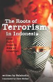 Roots of Terrorism in Indonesia (eBook, ePUB) Roots of Terrorism in Indonesia (eBook, ePUB)