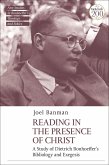 Reading in the Presence of Christ: A Study of Dietrich Bonhoeffer's Bibliology and Exegesis (eBook, PDF)