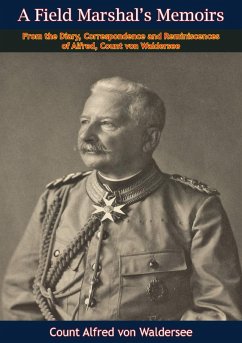 Field Marshal's Memoirs (eBook, ePUB) - Waldersee, Count Alfred von