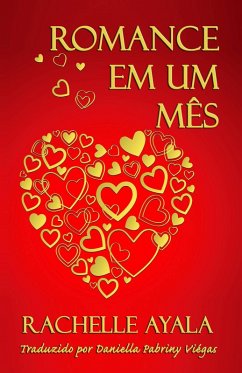 Romance Em Um Mês (eBook, ePUB) - Ayala, Rachelle