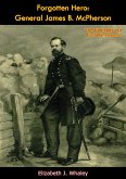 Forgotten Hero: General James B. McPherson (eBook, ePUB) Forgotten Hero: General James B. McPherson (eBook, ePUB)
