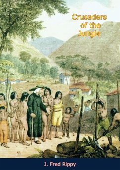 Crusaders of the Jungle (eBook, ePUB) - Rippy, J. Fred