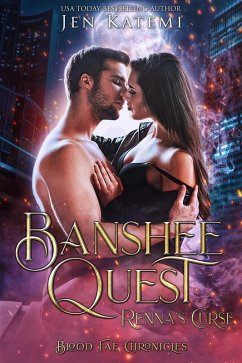 Banshee Quest: Renna's Curse - A Fated Mates Second Chance Paranormal Romance (The Blood Fae Chronicles, #4) (eBook, ePUB) - Katemi, Jen
