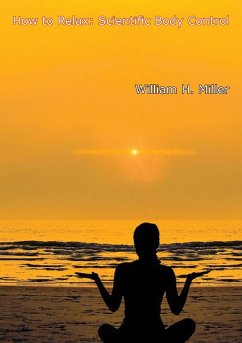 How to Relax (eBook, ePUB) - Miller, William H.